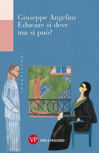 Educare si deve, ma si pu&ograve;?