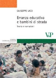 Erranza educativa e bambini di strada - Teoria e narrazioni