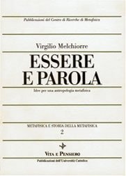 Essere e parola - Idee per una antropologia metafisica