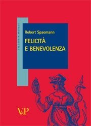 Felicit&agrave; e benevolenza