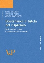 Governance e tutela del risparmio - Best practice, regole e comunicazioni al mercato