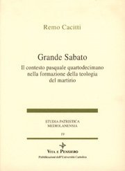 Grande Sabato - Il contesto pasquale quartodecimano nella formazione della teologia del martirio