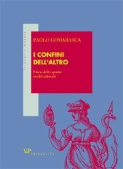 I confini dell'altro - Etica dello spazio multiculturale