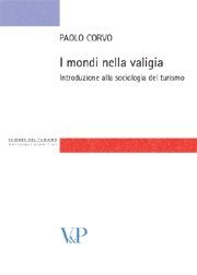 I mondi nella valigia - Introduzione alla sociologia del turismo