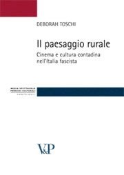 Il paesaggio rurale - Cinema e cultura contadina nell'Italia fascista