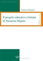 Il progetto educativo e cristiano di Nazarena Majone