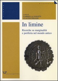 In limine. Ricerche su marginalit&agrave; e periferia nel mondo antico