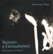 Incontri a Gerusalemme - Gli uomini e il Divino