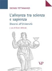 L' alleanza tra scienza e sapienza - Discorsi all'Università