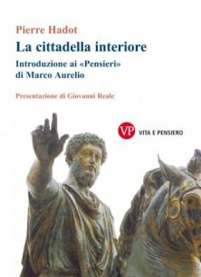 La cittadella interiore - Introduzione ai "Pensieri" di Marco Aurelio<BR>Presentazione di Giovanni Reale