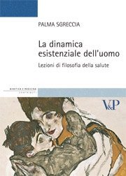 La dinamica esistenziale dell'uomo - Lezioni di filosofia della salute