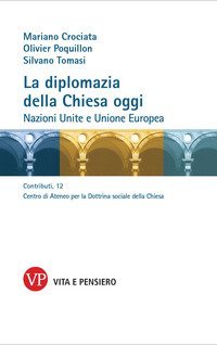 La diplomazia della Chiesa oggi. Nazioni Unite e Unione Europea