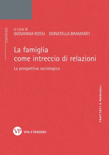 La famiglia come intreccio di relazioni - La prospettiva sociologica