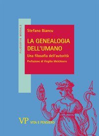 La genealogia dell'umano. Una filosofia dell'autorit&agrave;