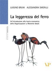 La leggerezza del ferro - Un'introduzione alla teoria economica delle Organizzazioni a Movente Ideale