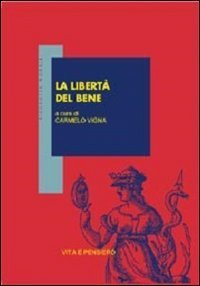 La libert&agrave; del bene