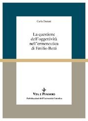 La questione dell'oggettività nell'ermeneutica di Emilio Betti