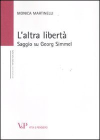 L'altra libertà - Saggio su Georg Simmel