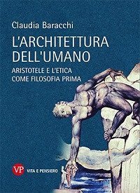 L'architettura dell'umano. Aristotele e l'etica come filosofia prima