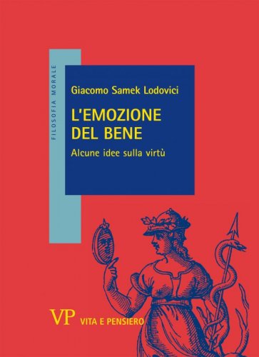 L'emozione del bene - Alcune idee sulla virtù
