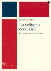 Lo sviluppo condiviso - Un progetto per le società locali