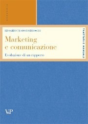 Marketing e comunicazione - Evoluzione di un rapporto