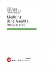 Medicina della fragilità. Manuale di lavoro