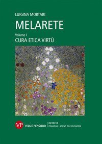 MelArete. Educare alla cura, educare alle virt&ugrave;