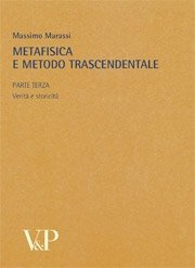 Metafisica e metodo trascendentale - Parte III. Verità e storicità