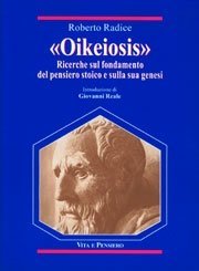 Oikeiosis - Ricerche sul fondamento del pensiero stoico e sulla sua genesi