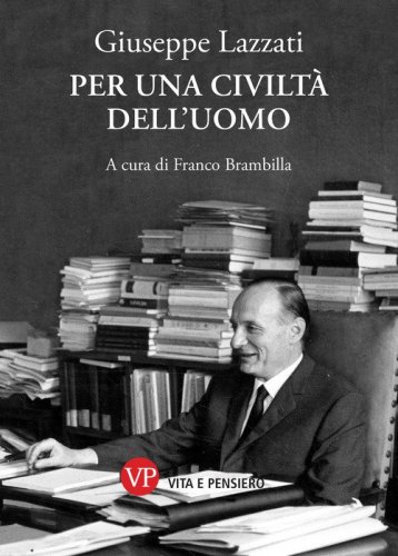 Per una civilt&agrave; dell'uomo