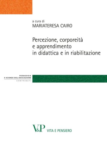 Percezione, corporeità e apprendimento in didattica e in riabilitazione