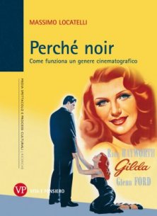 Perché noir - Come funziona un genere cinematografico