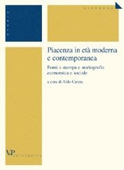 Piacenza in età moderna e contemporanea - Fonti a stampa e storiografia economica e sociale