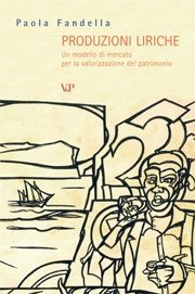 Produzioni liriche - Un modello di mercato per la valorizzazione del patrimonio