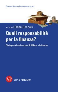 Quali responsabilit&agrave; per la finanza? Dialogo tra l'arcivescovo di Milano e le banche
