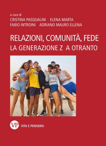 Relazioni, comunità e fede. La Generazione Z a Otranto
