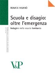 Scuola e disagio: oltre l'emergenza - Indagine nella scuola lombarda