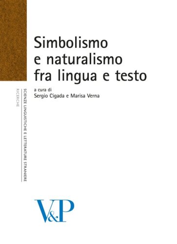 Simbolismo e naturalismo fra lingua e testo