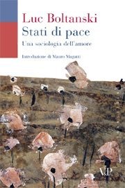 Stati di pace - Una sociologia dell'amore<BR>Introduzione di Mauro Magatti