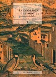 Tra umanesimo e 'devotio' - Studi di storia monastica raccolti per il 50&deg; di professione dell'Autore