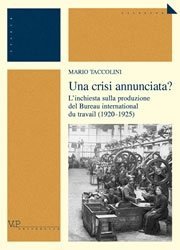 Una crisi annunciata? - L'inchiesta sulla produzione del Bureau international du travail (1920-1925)