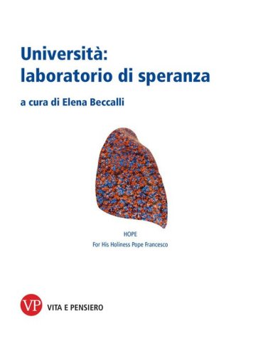 Universit&agrave;: laboratorio di speranza