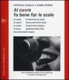 Al cuore fa bene far le scale - Con CD Audio