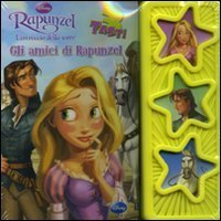 Rapunzel. L'intreccio della torre. Gli amici di Rapunzel