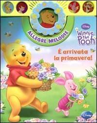 Winnie the Pooh. &Egrave; arrivata la primavera! Allegre melodie