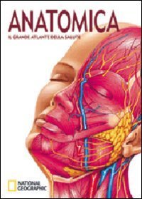 Anatomica - Il grande atlante della salute