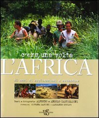 C'era una volta l'Africa - 50 anni di esplorazioni e avventure
