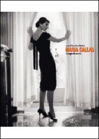 Maria Callas - Immagini di una vita
