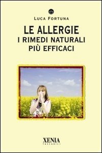 Le allergie. I rimedi naturali pi&ugrave; efficaci